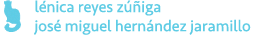 Lénica Reyes Zuniga y José Miguel Hernández Jaramillo